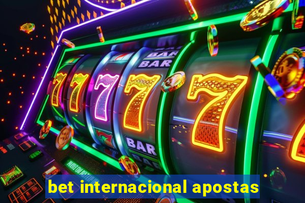 bet internacional apostas